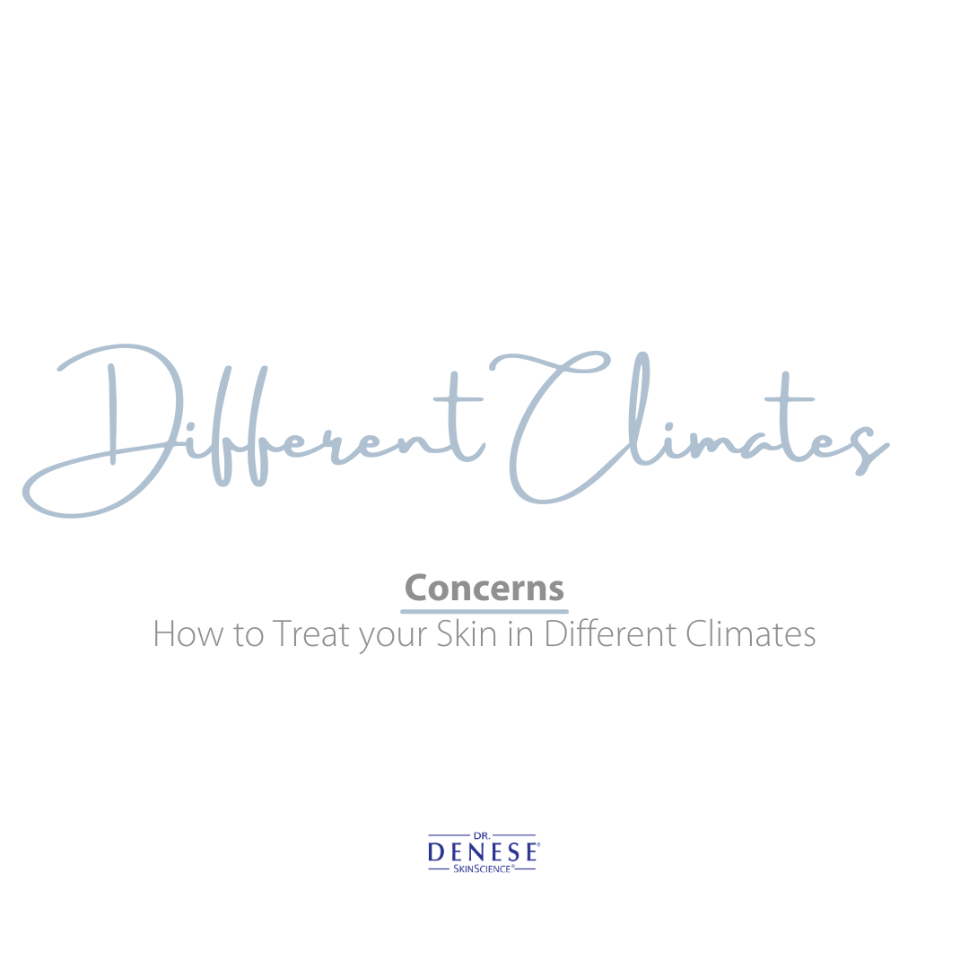 How to Treat your Skin in Different Climates