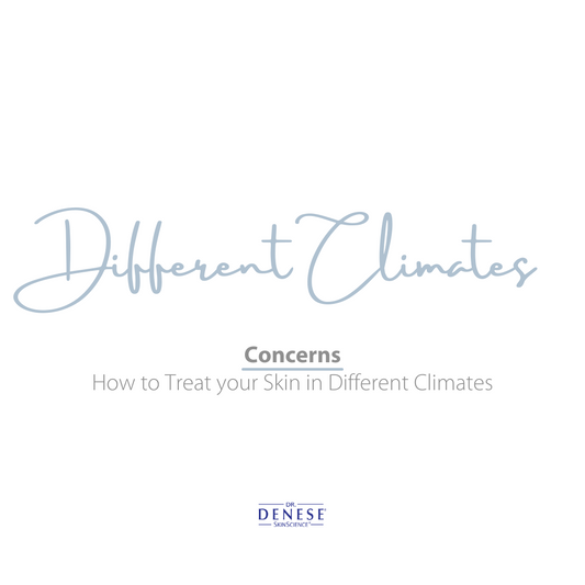 How to Treat your Skin in Different Climates