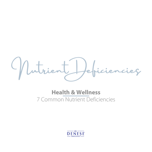 7 Most Common Nutrient Deficits