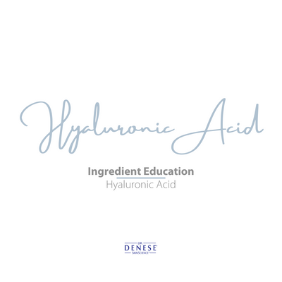 Hyaluronic acid: ingredient education