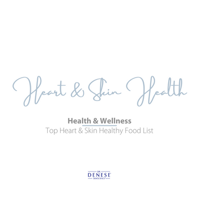 Top Heart AND Skin Healthy Food List!